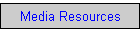 Media Resources