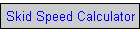 Skid Speed Calculator